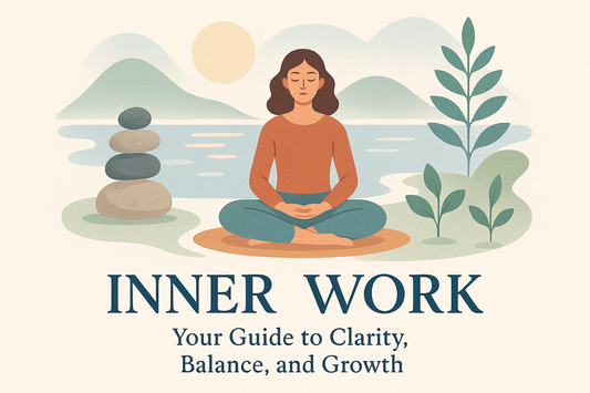 Inner Work: Your Guide to Clarity, Balance, and Growth