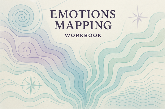 EMOTIONS MAPPING WORKBOOK
Learn to decode your emotions, uncover what they’re teaching you, and build a map back to balance and clarity.
