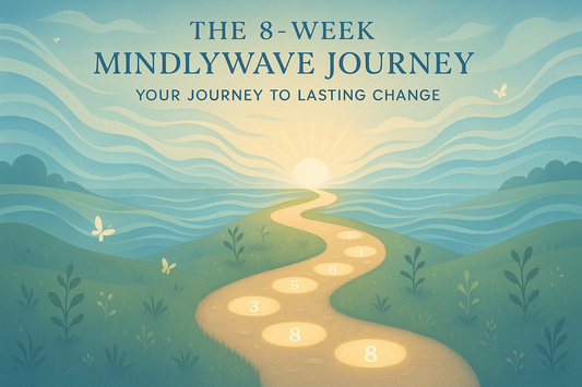 The 8-Week MindlyWave Journey - Your Journey to Lasting Change